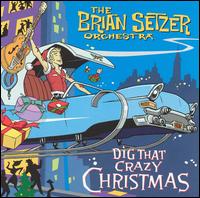 Dig That Crazy Christmas von Brian Setzer