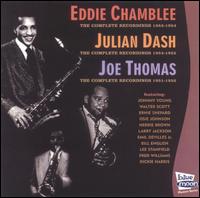 Eddie Chamblee, Julian Dash, Joe Thomas: The Complete Recordings von Eddie Chamblee