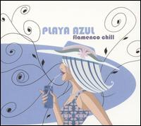 Playa Azul: Flamenco Chill von DJ Red Buddha