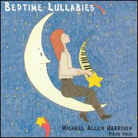 Bedtime Lullabies von Michael Allen Harrison