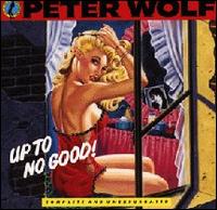 Up to No Good von Peter Wolf