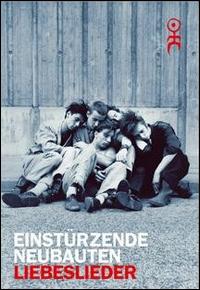 Liebeslieder von Einstürzende Neubauten