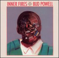 Inner Fires von Bud Powell
