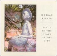 Peace In The Heart Of The City von Morgan Fisher