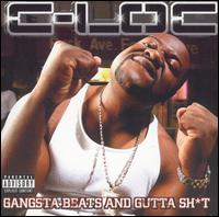 Gangsta Beats and Gutta Sh*t von C-Loc