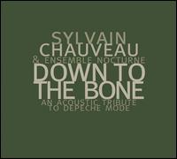 Down to the Bone: An Acoustic Tribute to Depeche Mode von Sylvain Chauveau