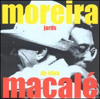 Macale Canta Moreira von Jards Macalé