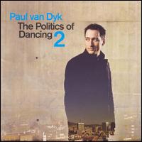 Politics of Dancing, Vol. 2 von Paul van Dyk