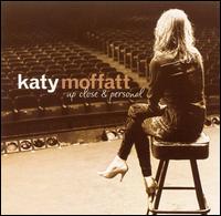 Up Close and Personal von Katy Moffatt