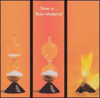 Time Is... von Raw Material