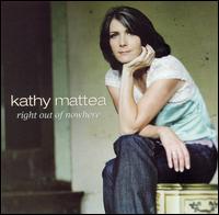 Right Out of Nowhere von Kathy Mattea