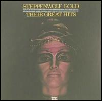 Gold: Their Great Hits von Steppenwolf