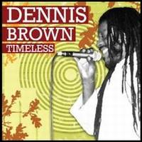 Timeless von Dennis Brown