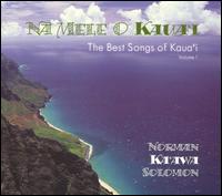 Na Mele O Kaua'I (The Best Songs of Kaua'i), Vol. 1 von Norman Ka'awa Solomon