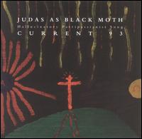 Judas as Black Moth von Current 93