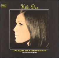Love Makes the World Go Round: The Motown Collection von Kiki Dee