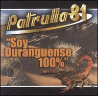 Soy Duranguense 100% von Patrulla 81