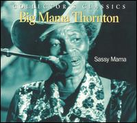 Sassy Mama [Justin-Time] von Big Mama Thornton