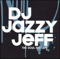Soul Mixtape von DJ Jazzy Jeff