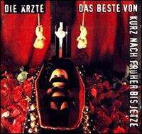 Beste Von Kurz Nach Früher Bis Jetze von Die Ärzte