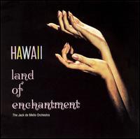 Hawaii Land of Enchantment von Jack de Mello