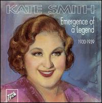Emergence of a Legend 1930-39 von Kate Smith