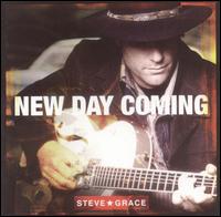New Day Coming von Steve Grace