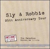 Instant Live: 25th Anniversary Tour - The Paradise, Boston,11/16/04 von Sly & Robbie
