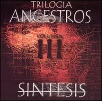 Trilogia Ancestros, Vol. 3 von Síntesis