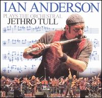 Ian Anderson Plays the Orchestral Jethro Tull von Ian Anderson