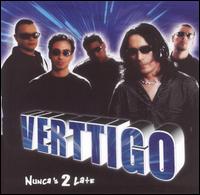 Nunca's 2 Late von Vertigo