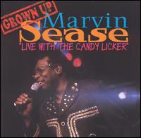 Live with the Candy Licker von Marvin Sease