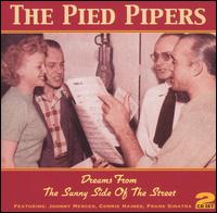 Dreams from the Sunny Side of the Street von The Pied Pipers