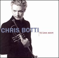 To Love Again: The Duets von Chris Botti