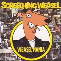 Weasel Mania von Screeching Weasel