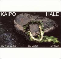 My Thoughts My Music My Time von Kaipo Hale