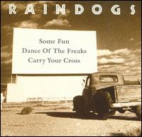 Raindogs von Raindogs