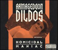 Homicidal Maniac von Armageddon Dildos