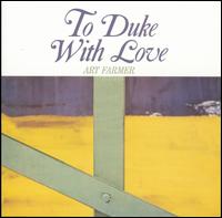 To Duke with Love von Art Farmer