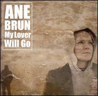 My Lover Will Go von Ane Brun