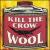 Kill the Crow [Single] von Wool