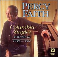 Columbia Singles, Vol. 3: 1959-1967 von Percy Faith