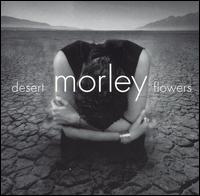 Desert Flowers von Morley
