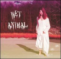 Wet Animal von Wet Animal