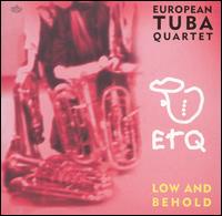 Low and Behold von European Tuba Quartet