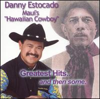Greatest Hits... And Then Some von Danny Estocado