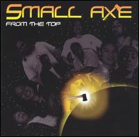 From the Top von Small Axe