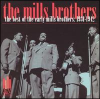 Best of the Early Mills Brothers 1931-1942 von The Mills Brothers