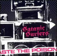 Taste the Poison von Satanic Surfers