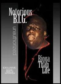 Notorious BIG: Bigga Than Life von The Notorious B.I.G.